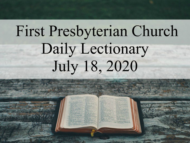 Daily Lectionary – July 18, 2020